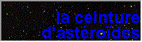 La ceinture d'astéroïdes